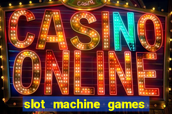 slot machine games with bonus