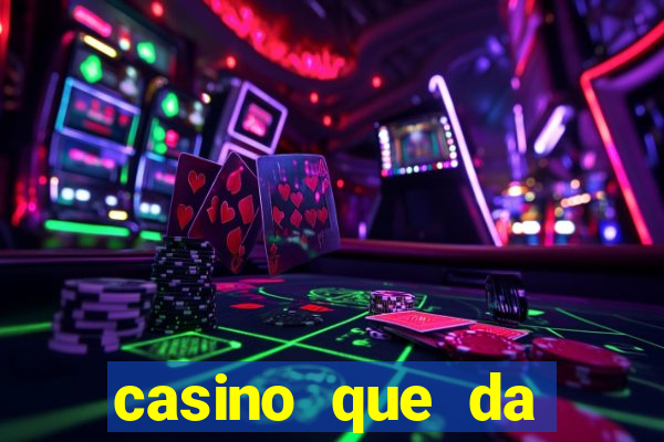 casino que da bonus sem deposito