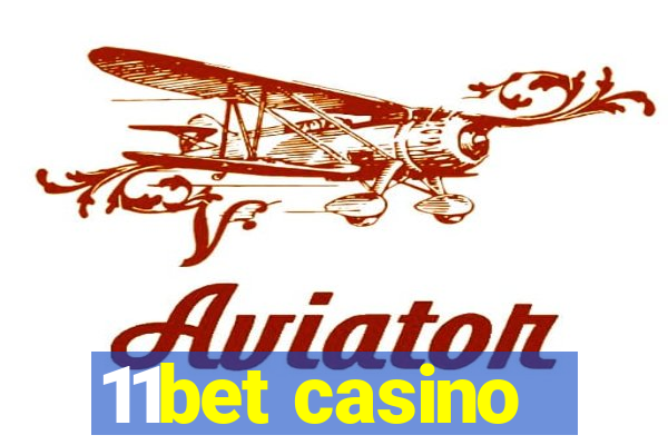 11bet casino