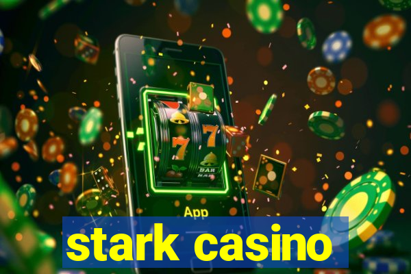 stark casino