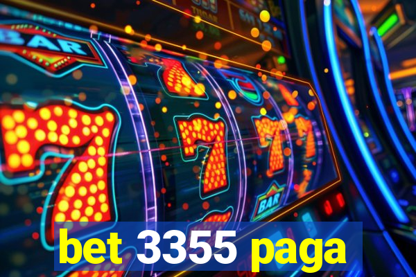 bet 3355 paga