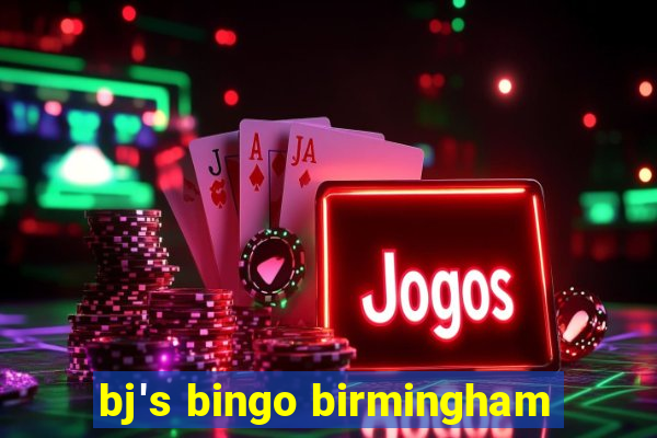 bj's bingo birmingham