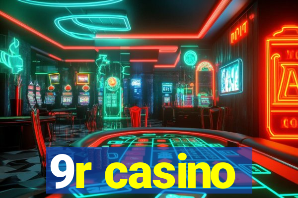 9r casino