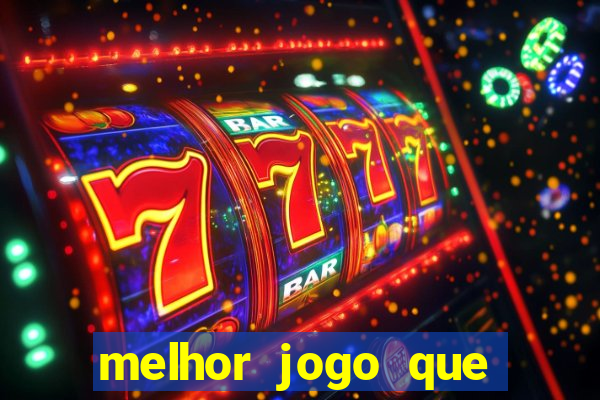 melhor jogo que ganha dinheiro