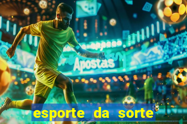 esporte da sorte casino login