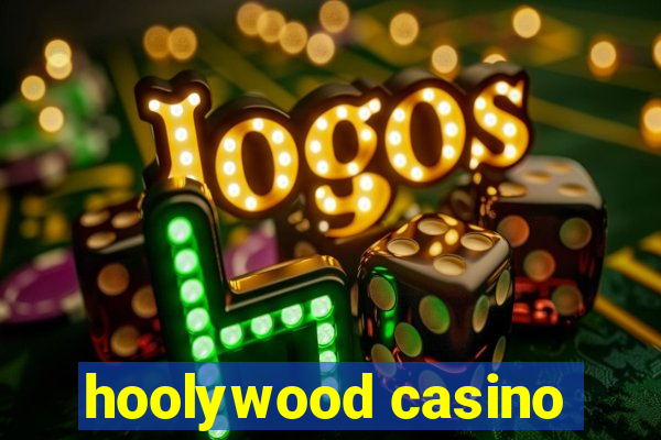 hoolywood casino