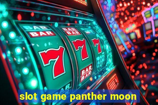 slot game panther moon