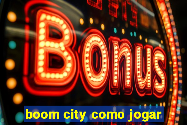 boom city como jogar