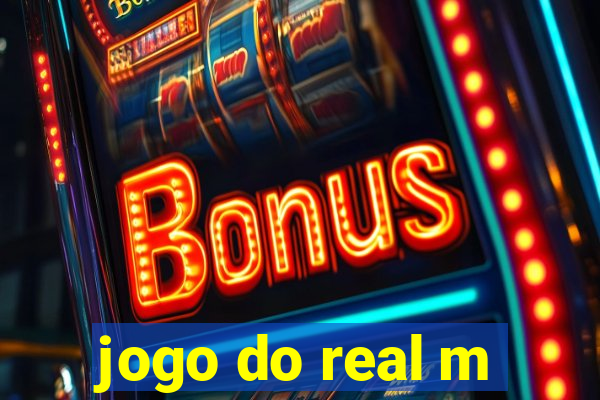 jogo do real m