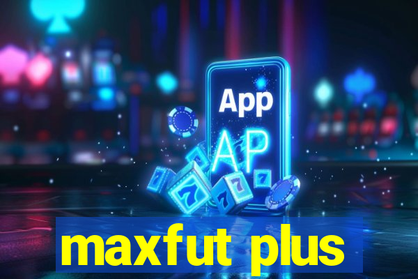 maxfut plus