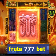 fruta 777 bet