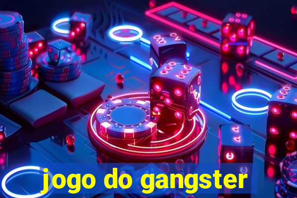 jogo do gangster