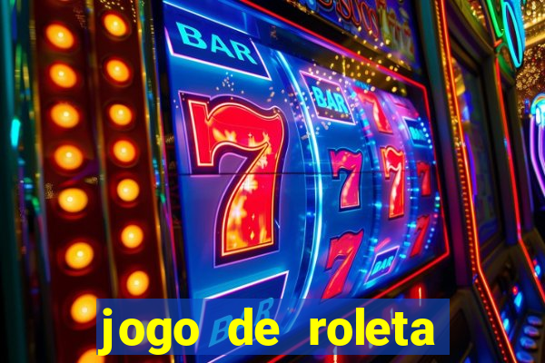 jogo de roleta online grátis