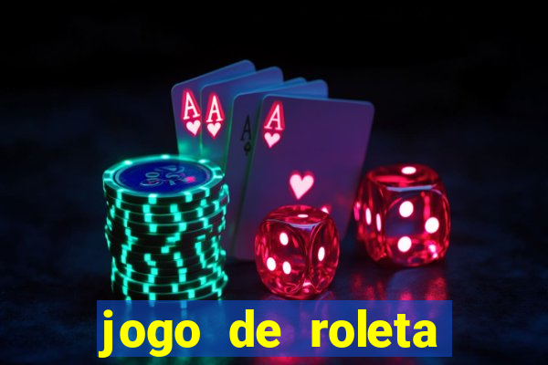 jogo de roleta online grátis