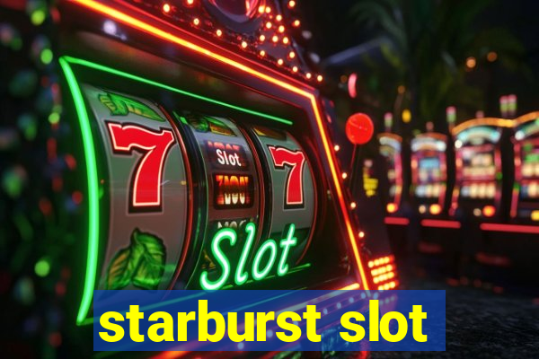 starburst slot