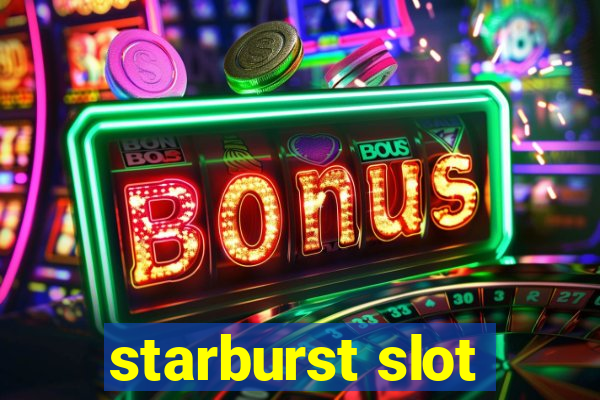 starburst slot