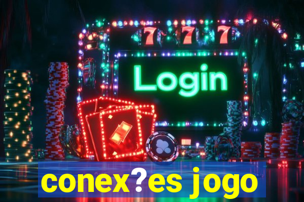 conex?es jogo