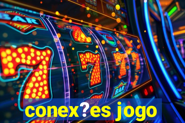 conex?es jogo