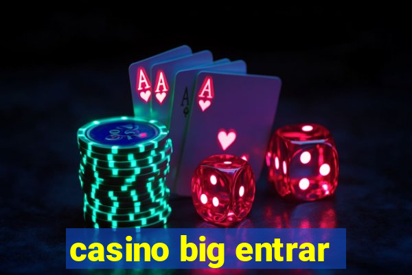 casino big entrar