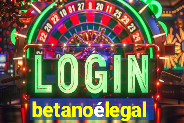 betanoélegal