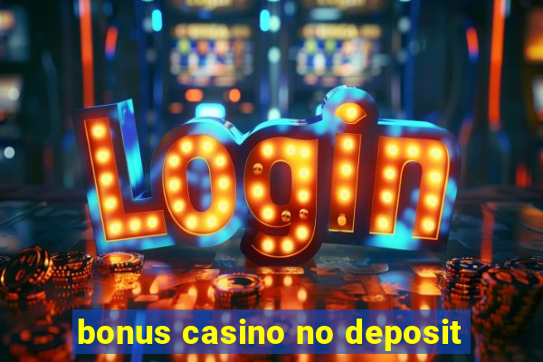 bonus casino no deposit