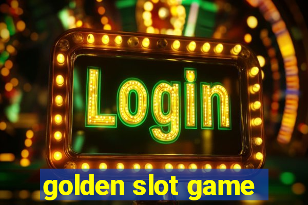 golden slot game