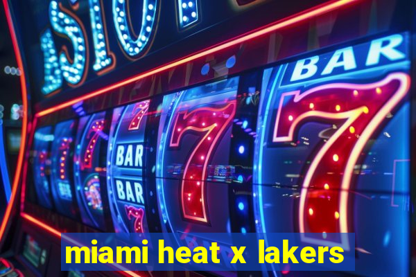 miami heat x lakers