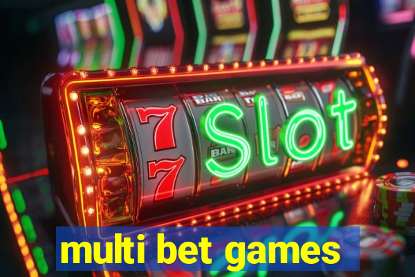 multi bet games