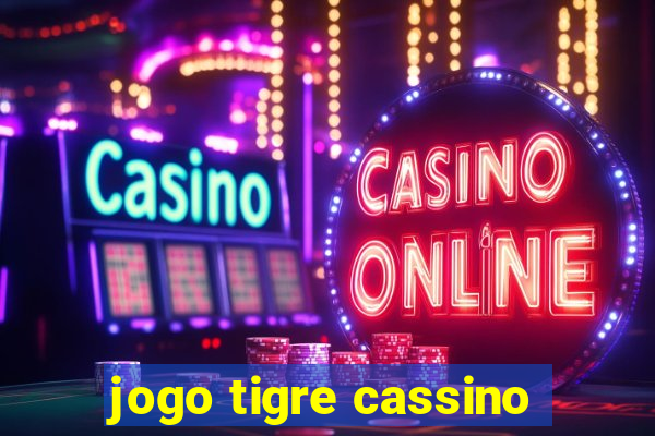 jogo tigre cassino