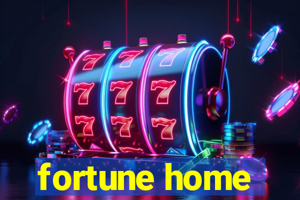 fortune home