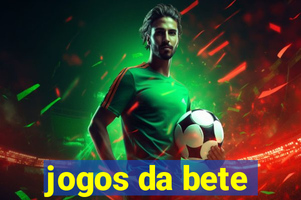 jogos da bete