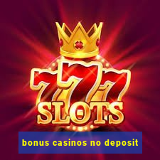 bonus casinos no deposit