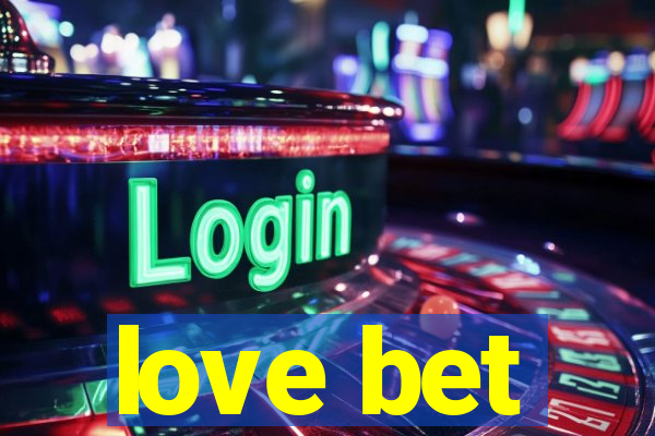 love bet