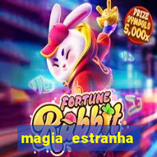 magia estranha filme completo dublado