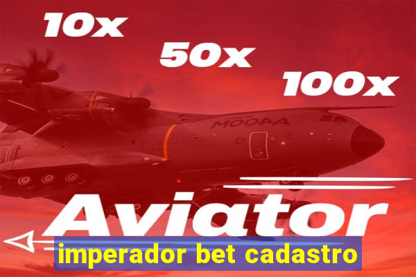 imperador bet cadastro