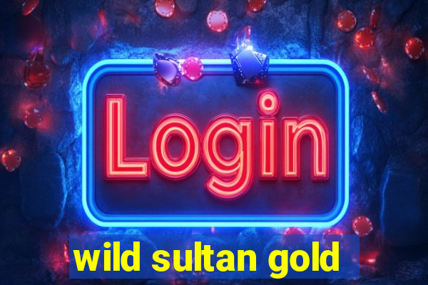 wild sultan gold