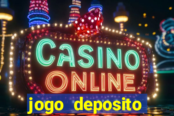 jogo deposito minimo 10 reais