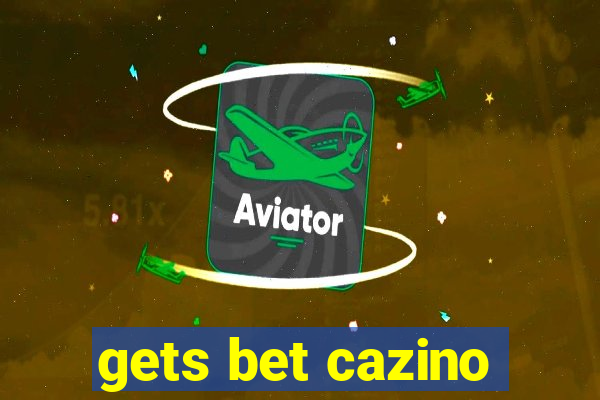 gets bet cazino