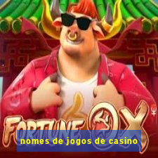 nomes de jogos de casino