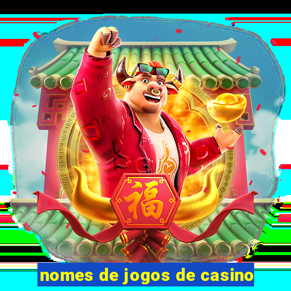 nomes de jogos de casino