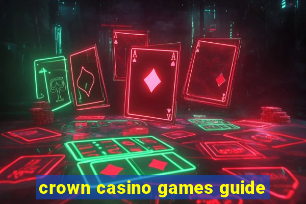 crown casino games guide