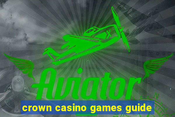 crown casino games guide