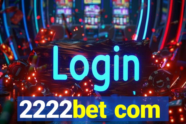 2222bet com