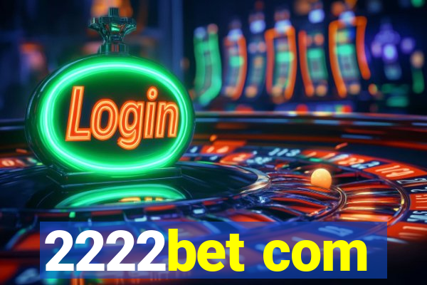 2222bet com