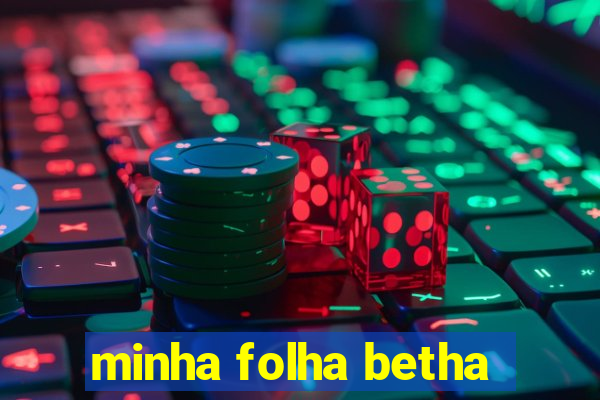 minha folha betha