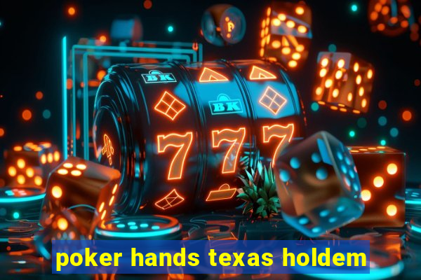 poker hands texas holdem