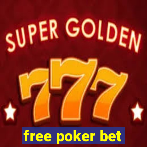 free poker bet