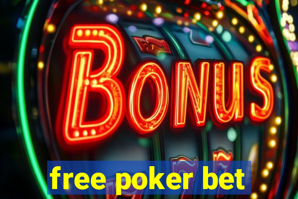 free poker bet