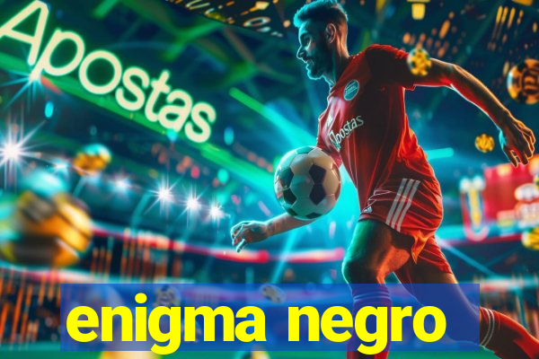 enigma negro