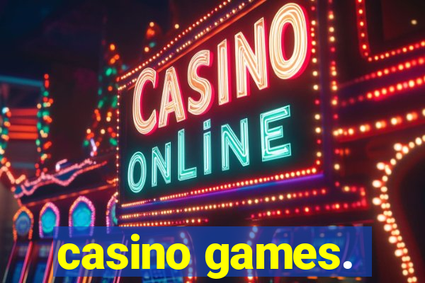 casino games.